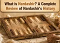 What is Nardashir A Complete Review of Nardashir's History